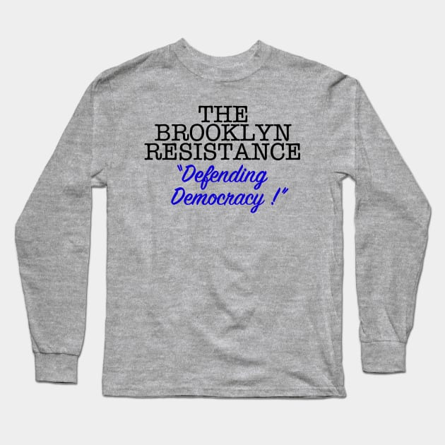 THE BROOKLYN RESISTANCE DD (Black & Blue Version) Long Sleeve T-Shirt by SignsOfResistance